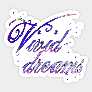 Vivid dreams Sticker